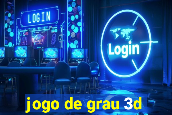 jogo de grau 3d